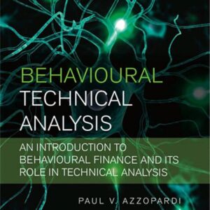 Behavioural Technical Analysis: An introduction to behavioural finance and its role in technical analysis