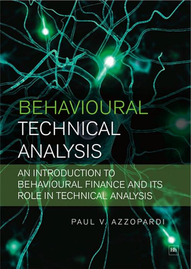 Behavioural Technical Analysis: An introduction to behavioural finance and its role in technical analysis