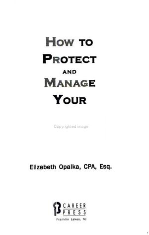 How to Protect and Manage Your 401k: Shield, Save, and Grow Your Money, Guard Against Corporate Corruption, Do What It Takes Now to Protect Your Future