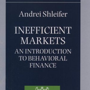 Inefficient Markets: An Introduction to Behavioural Finance