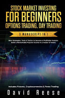 Stock Market Investing for Beginners, Options Trading, Day Trading: Best Strategies & Tactics to Become a Profitable Investor in a Matter of Weeks. Includes Futures, Cryptocurrencies & Forex Trading