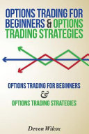 Options Trading for Beginners and Options Trading Strategies