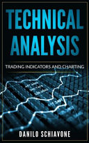 Technical Analysis: Trading Indicators and Charting