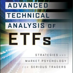 Advanced Technical Analysis of ETFs: Strategies and Market Psychology for Serious Traders