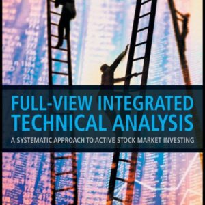 Full View Integrated Technical Analysis: A Systematic Approach to Active Stock Market Investing