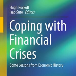 Coping with Financial Crises: Some Lessons from Economic History