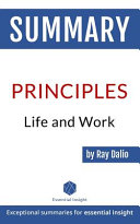 Summary of Principles: Life and Work - by Ray Dalio