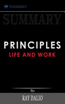 Summary of Principles: Life and Work by Ray Dalio