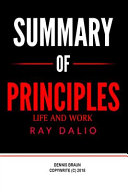 Summary of Principles: Life and Work by Ray Dalio