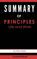 Summary of Principles: Life and Work by Ray Dalio
