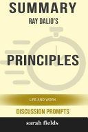 Summary: Ray Dalio's Principles: Life and Work (Discussion Prompts)