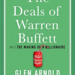 The Deals of Warren Buffett, Volume 2: The Making of a Billionaire