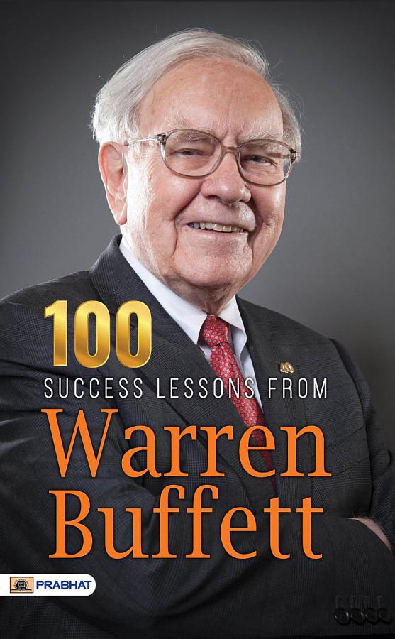 100 Success Lessons From Warren Buffett: Bestseller Book by N. Chokkan: 100 Success Lessons from Warren Buffett