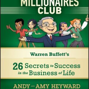 Secret Millionaires Club: Warren Buffett's 26 Secrets to Success in the Business of Life