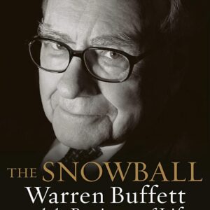 The Snowball: Warren Buffett and the Business of Life