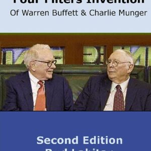 The Four Filters Invention of Warren Buffett and Charlie Munger ( Second Edition )