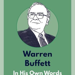 Warren Buffett: In His Own Words