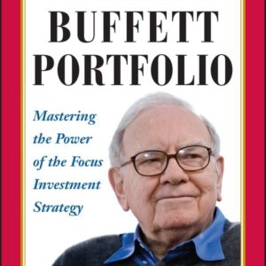 The Warren Buffett Portfolio: Mastering the Power of the Focus Investment Strategy