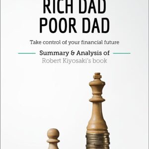 Book Review: Rich Dad Poor Dad by Robert Kiyosaki: Take control of your financial future
