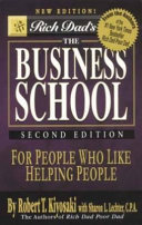 Rich Dad's the Business School: For People who Like Helping People
