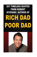 201 Timeless Quotes from Robert Kiyosaki, Author of Rich Dad Poor Dad