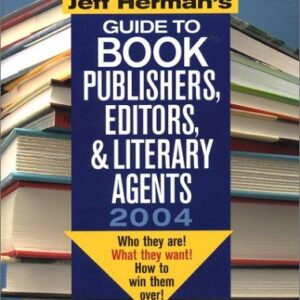 Jeff Herman's Guide to Book Publishers, Editors & Literary Agents: Who They Are! what They Want! and how to Win Them Over!