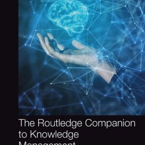 The Routledge Companion to Knowledge Management