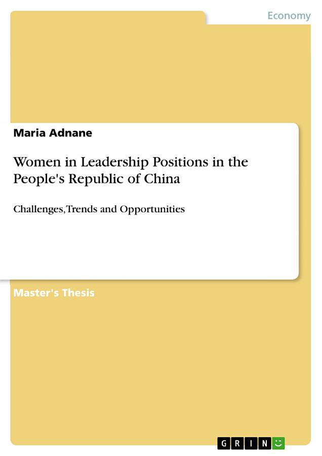 Women in Leadership Positions in the People's Republic of China: Challenges, Trends and Opportunities