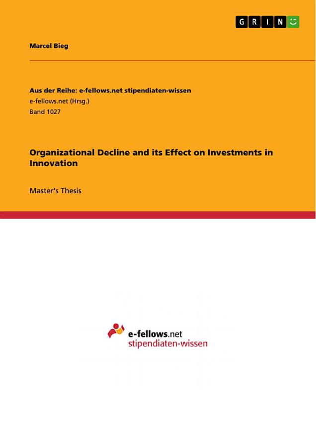Organizational Decline and its Effect on Investments in Innovation