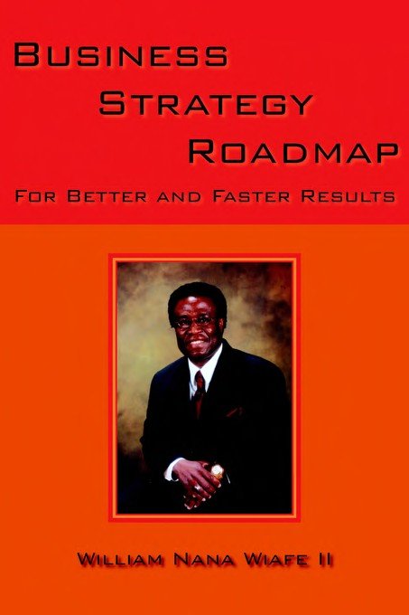 Business Strategy Roadmap: For Better and Faster Results
