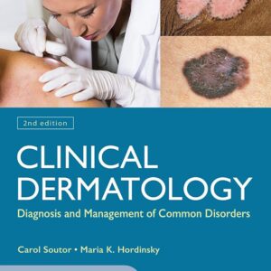 Clinical Dermatology: Diagnosis and Management of Common Disorders, Second Edition