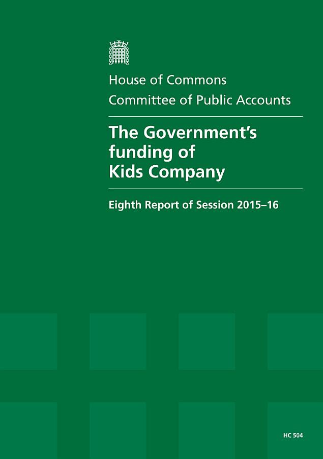 HC 504 - The Government's funding of Kids Company