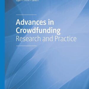 Advances in Crowdfunding: Research and Practice