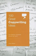 100 Great Copywriting Ideas: From Leading Companies Around the World