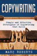 Copywriting: Simple and Effective Strategies of Copywriting that Sells