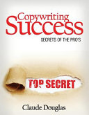Copywriting Success: Secrets of the Pro's