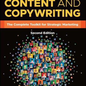 Content and Copywriting: The Complete Toolkit for Strategic Marketing
