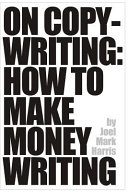 On Copywriting: How to Make Money Writing