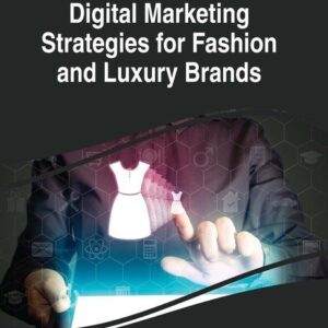 Digital Marketing Strategies for Fashion and Luxury Brands