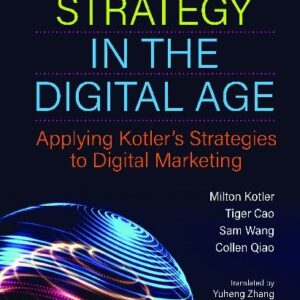 Marketing Strategy in the Digital Age: Applying Kotler's Strategies to Digital Marketing