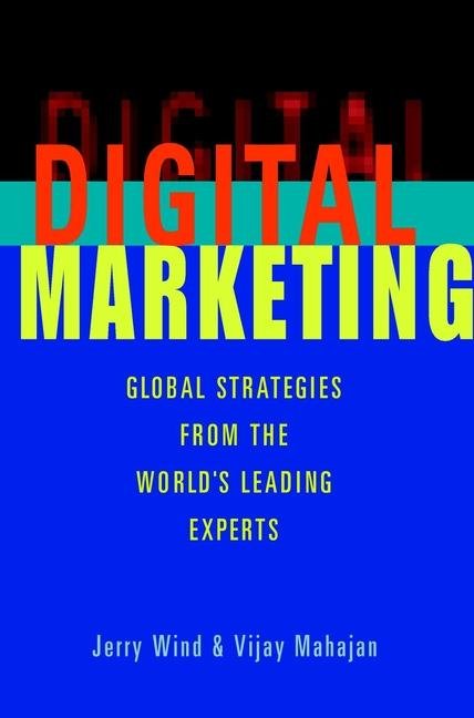 Digital Marketing: Global Strategies from the World's Leading Experts