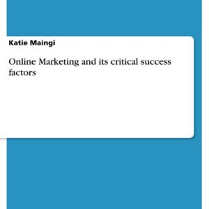Online Marketing and its critical success factors