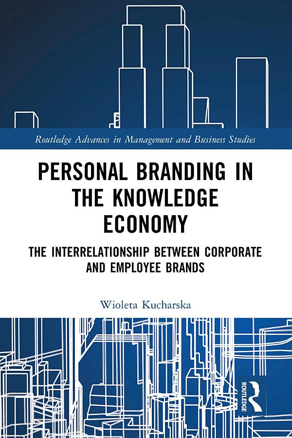 Personal Branding in the Knowledge Economy: The Inter-relationship between Corporate and Employee Brands