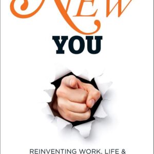 Brand New You: Reinventing Work, Life & Self through the Power of Personal Branding