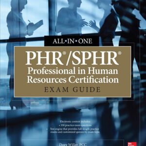 PHR/SPHR Professional in Human Resources Certification All-in-One Exam Guide