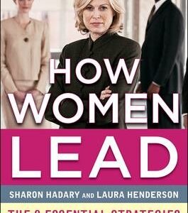 How Women Lead: The 8 Essential Strategies Successful Women Know