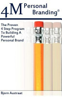 4m Personal Branding: The Proven 4 Step Program to Building a Powerful Personal Brand