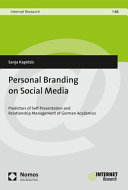 Personal Branding on Social Media: Predictors of Self-presentation and Relationship Management of German Academics
