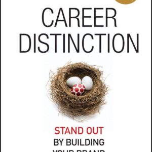 Career Distinction: Stand Out by Building Your Brand