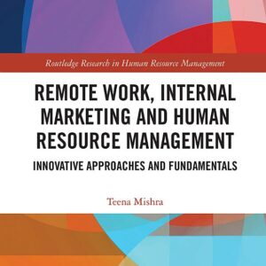 Remote Work, Internal Marketing and Human Resource Management: Innovative Approaches and Fundamentals